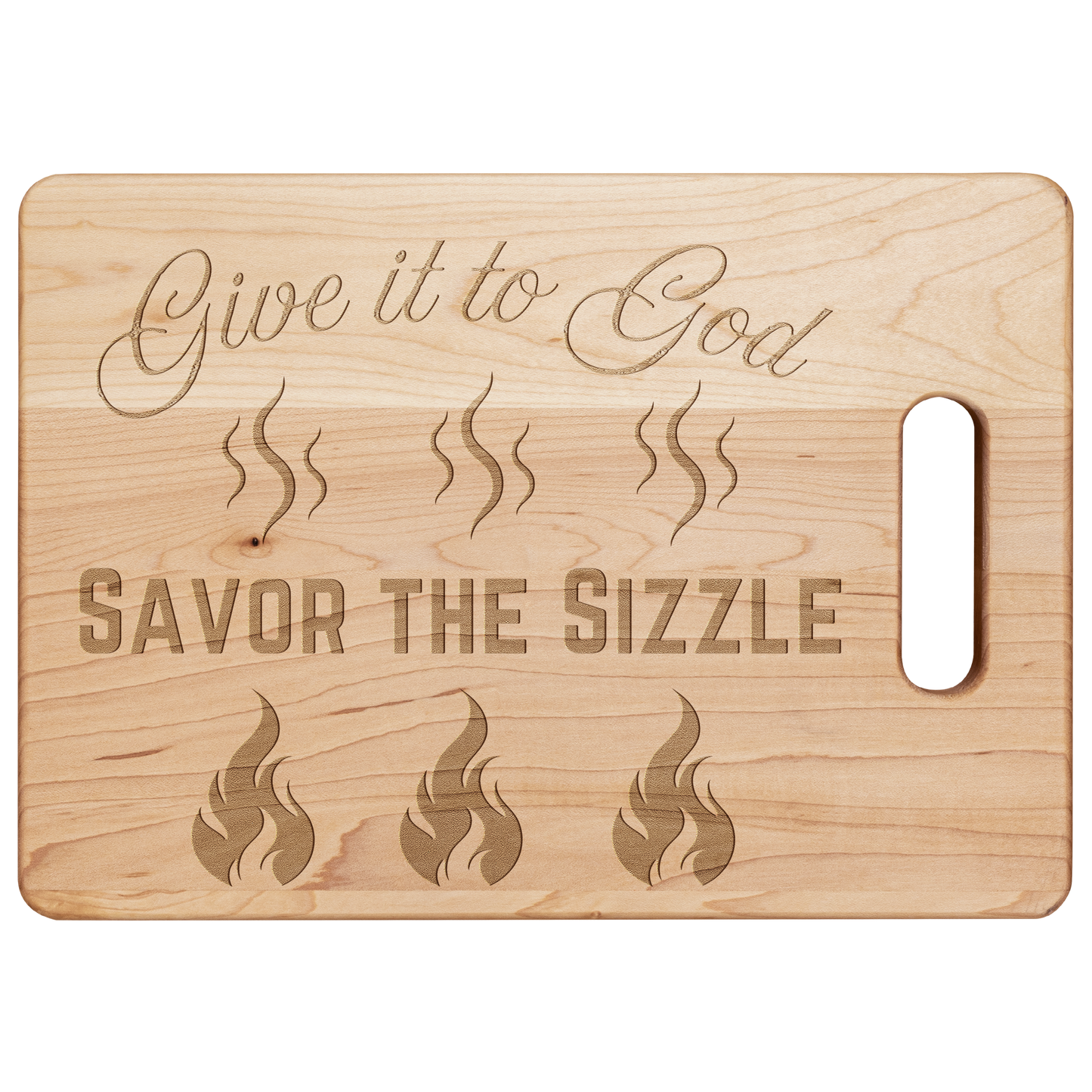 Give_it_to_God_Savor_the_Sizzle_Maple_V_Main_Mockup.png
