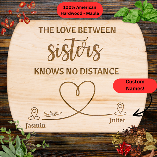 Long Distance Sister Gift Cutting Board. Personalized Names. Thoughtful Gift for Sister Far Away. Maple or Walnut