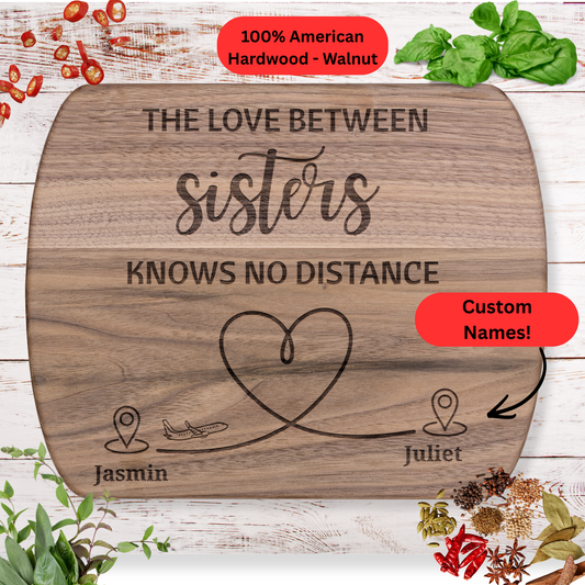 Long Distance Sister Gift Cutting Board. Personalized Names. Thoughtful Gift for Sister Far Away. Maple or Walnut