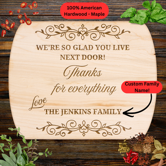 Neighbor Cutting Board. Personalized Family Name Gift. Thank You Gift for Neighbors. Thoughtful Appreciation or Housewarming Gift